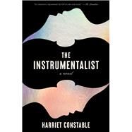 The Instrumentalist by Constable, Harriet, 9781668035825