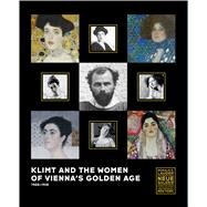Klimt and the Women of Vienna's Golden Age, 1900-1918 by Natter, Tobias G., 9783791355825