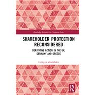 Shareholder Protection Reconsidered by Zouridakis, Georgios, 9780367235826