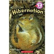 Hibernation (Scholastic Reader, Level 2) by Kosara, Tori, 9780545365826