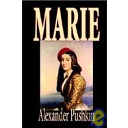 Marie by Pushkin, Aleksandr Sergeevich; De Zielinska, Marie H., 9781592245826