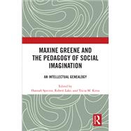 Maxine Greene and the Pedagogy of Social Imagination by Spector, Hannah; Lake, Robert; Kress, Tricia M., 9780367535827