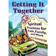 Getting It Together by Wehrheim, Carol A., 9780664225827