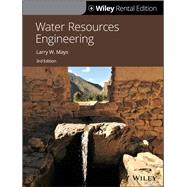 Water Resources Engineering, 3rd Edition [Rental Edition] by Mays, Larry W., 9781119625827