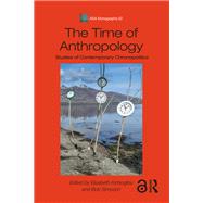 The Time of Anthropology by Kirtsoglou, Elisabeth; Irving, Andrew; Simpson, Bob, 9781350125827