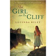 The Girl on the Cliff A Novel by Riley, Lucinda, 9781451655827