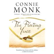 The Fleeting Years by Monk, Connie, 9781847515827