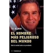 El Hombre Mas Peligroso Del Mundo / Rogeu State - America at War with the World by Allman, T. D., 9788479535827