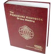 Procedure Handbook Of Arc Welding by The James F. Lincoln Arc Welding Foundation, 9789994925827