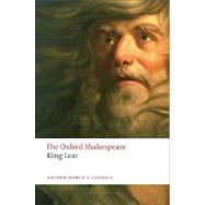 The History of King Lear The Oxford Shakespeare The History of King Lear by Shakespeare, William; Wells, Stanley, 9780199535828