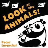 Look at the Animals! by Linenthal, Peter (Author), 9780525475828