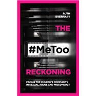 The #metoo Reckoning by Everhart, Ruth, 9780830845828