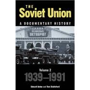 The Soviet Union: A Documentary History Volume 2 1939-1991 by Acton, Edward; Stableford, Tom, 9780859895828