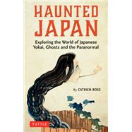 Haunted Japan by Ross, Catrien, 9784805315828