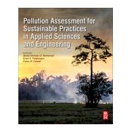 Pollution Assessment by Mohamed, Abdel-Mohsen Onsy; Paleologos, Evan K.; Howari, Fares, 9780128095829