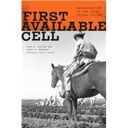 First Available Cell by Trulson, Chad R.; Marquart, James W.; Crouch, Ben M., 9780292725829