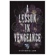 A Lesson in Vengeance by Lee, Victoria, 9780593305829