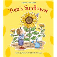 Tom's Sunflower Helping Children Cope With Divorce and Family Breakup by Robinson, Hilary Ann; Stanley, Mandy, 9780993365829