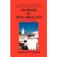Murder in New Orleans by Tadmor, Mariann, 9781425755829