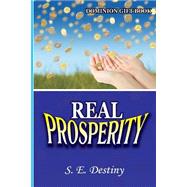 Real Prosperity by Destiny, S. E., 9781502805829