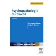 Psychopathologie du travail by Christophe Dejours; Isabelle Gernet, 9782294745829