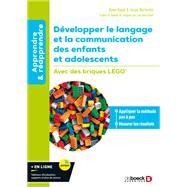 Dvelopper le langage et la communication des enfants et adolescents by Dawn Ralph; Jacqui Rochester, 9782807345829