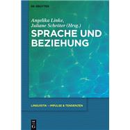 Sprache Und Beziehung by Linke, Angelika; Schrter, Juliane, 9783110495829