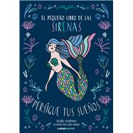 El pequeo libro de las sirenas Persigue tus sueos by Federman, Rachel; Korzon, Laura, 9788499175829