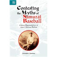 Contesting the Myths of Samurai Baseball by Keaveney, Christopher T., 9789888455829