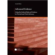 Advanced Evidence(American Casebook Series) by Williams, C. J., 9798887865829