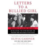 Letters to a Bullied Girl by Gardner, Olivia; Buder, Emily; Buder, Sarah, 9780061875830