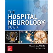 The Hospital Neurology Book by Salardini, Arash; Biller, Jose, 9780071845830