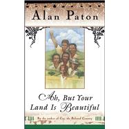 Ah, but Your Land Is Beautiful by Paton, Alan, 9780684825830