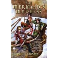 The Mermaid's Madness by Hines, Jim C., 9780756405830