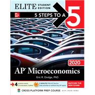 5 Steps to a 5: AP Microeconomics 2020 Elite Student Edition by Dodge, Eric, 9781260455830