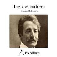 Les Vies Encloses by Rodenbach, Georges; FB Editions, 9781508735830