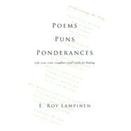 Poems, Puns, Ponderances by Lampinen, E. Roy, 9781973665830