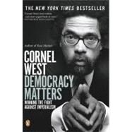 Democracy Matters : Winning the Fight Against Imperialism by West, Cornell (Author), 9780143035831
