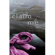 Claim Me The Stark Series #2 by KENNER, J., 9780345545831