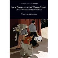 New Players on the World Stage by William Antholis, 9780815725831