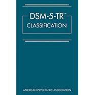 DSM-5-TR Classification by American Psychiatric Association, 9780890425831