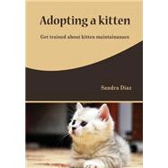 Adopting a Kitten by Diaz, Sandra, 9781505995831