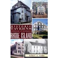 Historic Taverns of Rhode Island by Geake, Robert A., 9781609495831