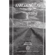 Analyzing Law New Essays in Legal Theory by Bix, Brian, 9780198265832