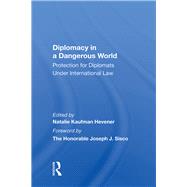 Diplomacy in a Dangerous World by Hevener, Natalie K., 9780367005832