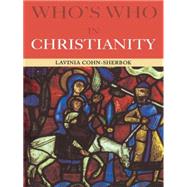 Who's Who in Christianity by Cohn-Sherbok, Lavinia, 9780415135832