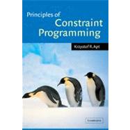 Principles of Constraint Programming by Krzysztof Apt, 9780521825832