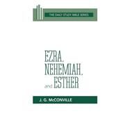 Ezra, Nehemiah, and Esther by McConville, J. G., 9780664245832