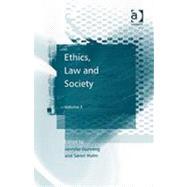 Ethics, Law and Society: Volume I by Gunning,Jennifer, 9780754645832