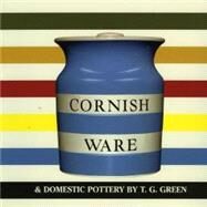 Cornish Ware & Domestic Pottery by Atterbury, Paul, 9780903685832